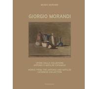 Giorgio Morandi. Opere dalla collezione Antonio e Matilde Catanese. Ediz. italiana e inglese