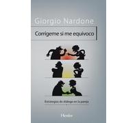 Giorgio Nardone Corrigeme Si Me Equivoco (Tascabile)