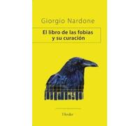 Giorgio Nardone Libro de Las Fobias Y Su Curación, El (Tascabile)