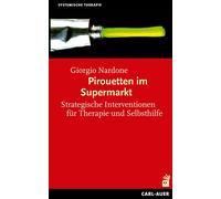 Giorgio Nardone Pirouetten im Supermarkt: Strategische Interventione (Tascabile)
