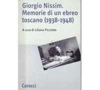 Giorgio Nissim. Memorie di un ebreo toscano (1938-1948)