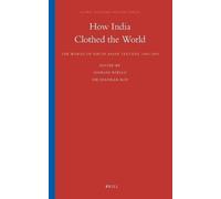 Giorgio Riello How India Clothed the World (Copertina rigida)