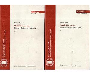 Giorgio Rumi. Perché la storia. Itinerari di ricerca (1963-2006)