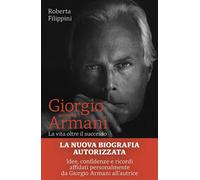 Giorgio secondo Armani. La vita oltre il successo - 2026 - Marsil