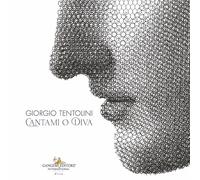 Giorgio Tentolini. Cantami o Diva. Ediz. italiana e inglese