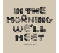 Giorgio Tuma - in The Morning We LL Meet [Import]