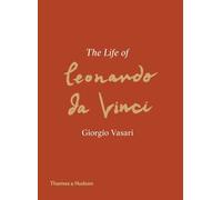 Giorgio Vasari The Life of Leonardo da Vinci (Copertina rigida)