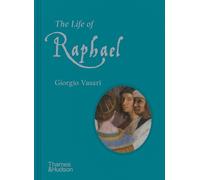 Giorgio Vasari The Life of Raphael (Copertina rigida)