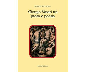 Giorgio Vasari tra prosa e poesia