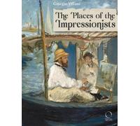 Giorgio Villani The Places of the Impressionists (Copertina rigida)