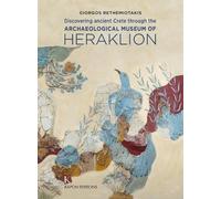 Giorgos Rethemiotakis Discovering Ancient Crete (Tascabile)