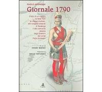 Giornale 1790. Diario di un viaggio da New York ai villaggi irochesi, alle sorgenti minerali di Saratoga e alla comunità utopica degli Snakers