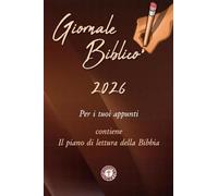 Giornale Biblico 2026: Per i tuoi appunti. Contiene il piano di lettura della Bibbia