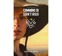 Giornale & Credenziale. CAMMINO DI SANTIAGO: Ultreia et Suseia