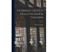 Giornale Critico Della Filosofia Italiana; Volume 1