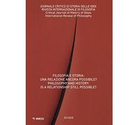 Giornale critico di storia delle idee (2020). Ediz. bilingue. Vol. 2: Filosofia e storia: una relazione ancora possibile?-Philosophy and history: is a relationship still possible?.