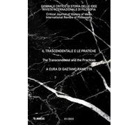 Giornale critico di storia delle idee. Ediz. italiana e inglese. Il trascendentale e le pratiche (2023) (Vol. 1)
