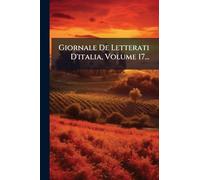 Giornale De Letterati D'italia, Volume 17...