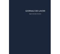 GIORNALE DEI LAVORI: Registro Giornaliero di Cantiere