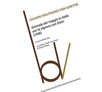 Giornale del viaggio in Italia per la signora von Stein (1786)