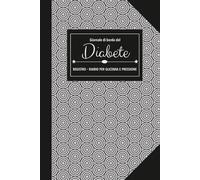 GIORNALE DI BORDO DEL DIABETE: Diario per la registrazione dei valori della Glicemia e della Pressione Sanguigna | Registro giornaliero da compilare | ... | Formato cm.15x23 | Copertina flessibile