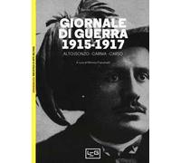 Giornale di guerra. 1915-1917