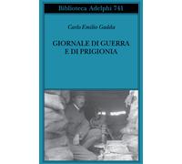 Giornale di guerra e di prigionia. Nuova ediz.