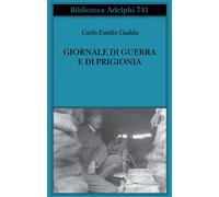 Giornale di guerra e di prigionia. Nuova ediz.