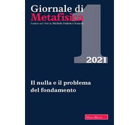 Giornale di metafisica (2021). Vol. 1 - Nicolaci G. (cur.); Samonà L. (cur.)
