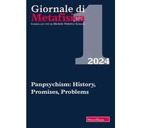 Giornale di metafisica (2024). Vol. 1: Panpsychism: history, promises, problems. Ediz. italiana e inglese