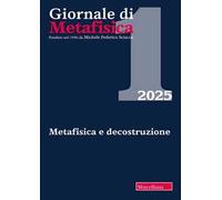 Giornale di metafisica (2025). Vol. 1: Metafisica e decostruzione