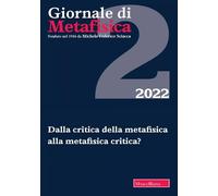 Giornale di metafisica. Dalla critica della metafisica alla metafisica critica? (2022) (Vol. 2)