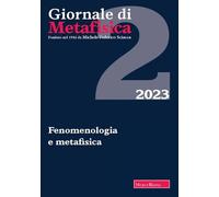 Giornale di metafisica. Fenomenologia e metafisica (2023) (Vol. 2)