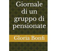 Giornale di un gruppo di pensionate