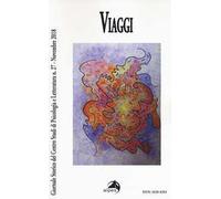 Giornale storico del centro studi di psicologia e letteratura (2018). Vol. 27: Viaggi (Novembre).