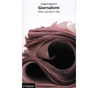 Giornalismi. Media e giornalisti in Italia