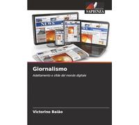 Giornalismo: Adattamento e sfide del mondo digitale
