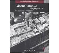 Giornalismo del dopoguerra. Tra memoria e rimozione