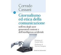 Giornalismo ed etica della comunicazione. Nell'era degli «user generated c...