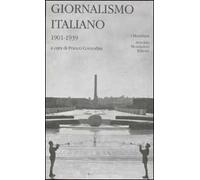 Giornalismo italiano. Vol. 2: 1901-1939.