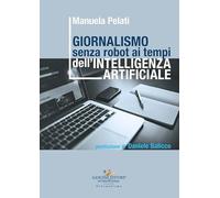 Giornalismo senza robot ai tempi dell'intelligenza artificiale