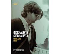 Giornalista giornalista. Dagli articoli pubblicati su Il Mattino (1980-1985)