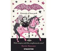 Giornata al luna park. Isadora Moon