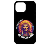 Giornata dei popoli indigeni, nessuno è illegale sulla terra rubata Custodia per iPhone 16 Pro Max