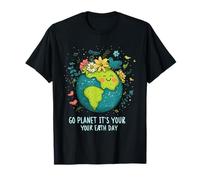 Giornata della Terra 2025 Go PlanetI t's Your Earth Day Cute Earth Day Maglietta