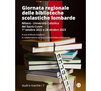 Giornata regionale delle biblioteche scolastiche lombarde. Milano, Università Cattolica del Sacro Cuore, 1° ottobre 2022 e 28 ottobre 2023