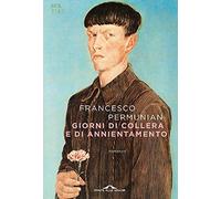 Giorni di collera e di annientamento - Permunian Francesco