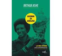 Giorni di grazia. La mia storia