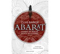 Giorni di magia notti di guerra. Abarat. Vol. 2 - Barker Clive