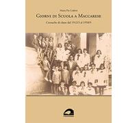Giorni di scuola a Maccarese. Cronache di classe dal 1912/3 al 1958/9
